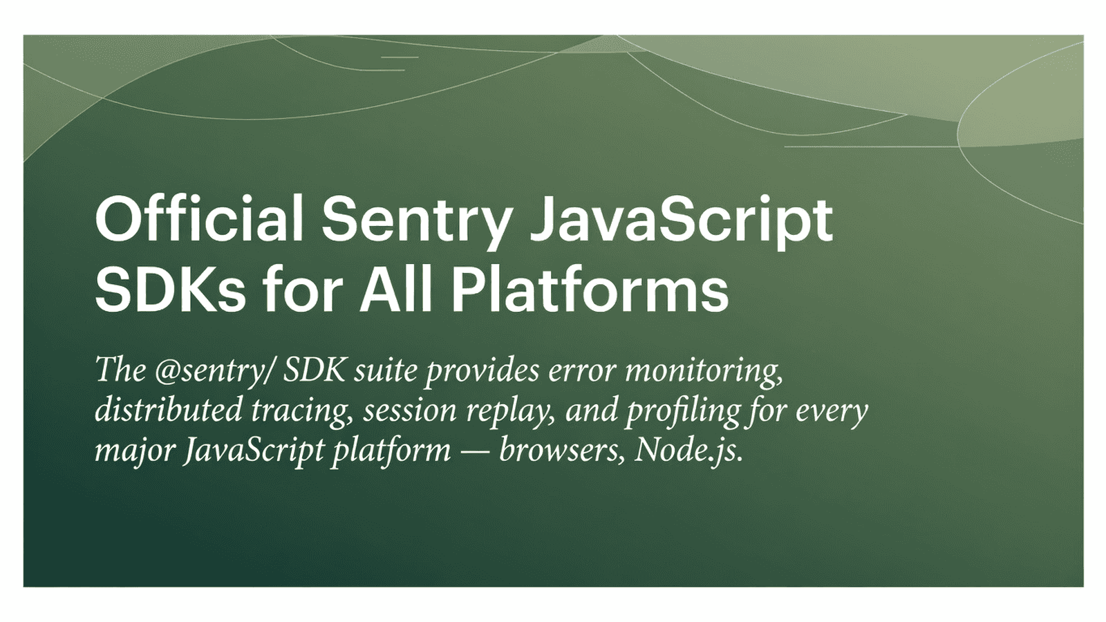 Official Sentry JavaScript SDKs for All Platforms