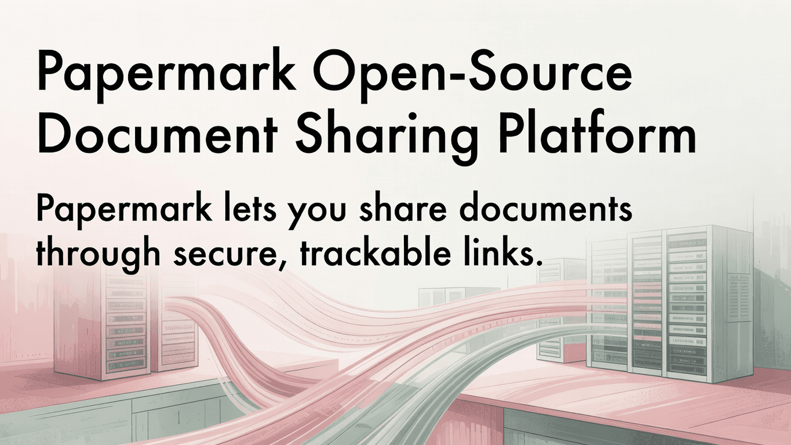 Papermark Open-Source Document Sharing Platform