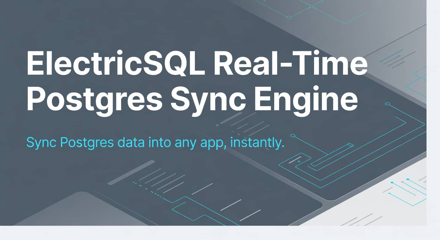 ElectricSQL Real-Time Postgres Sync Engine preview 1