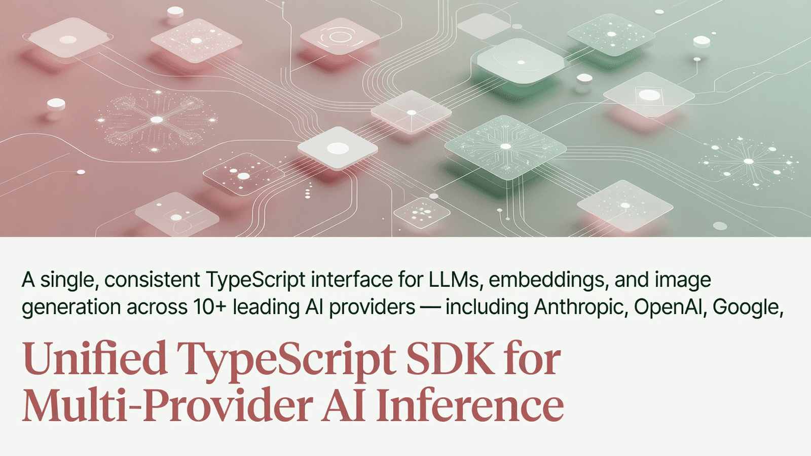 Unified TypeScript SDK for Multi-Provider AI Inference preview 1