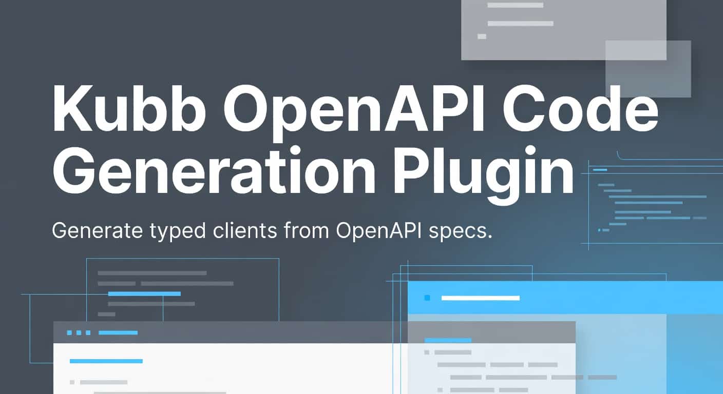 Kubb OpenAPI Code Generation Plugin Framework