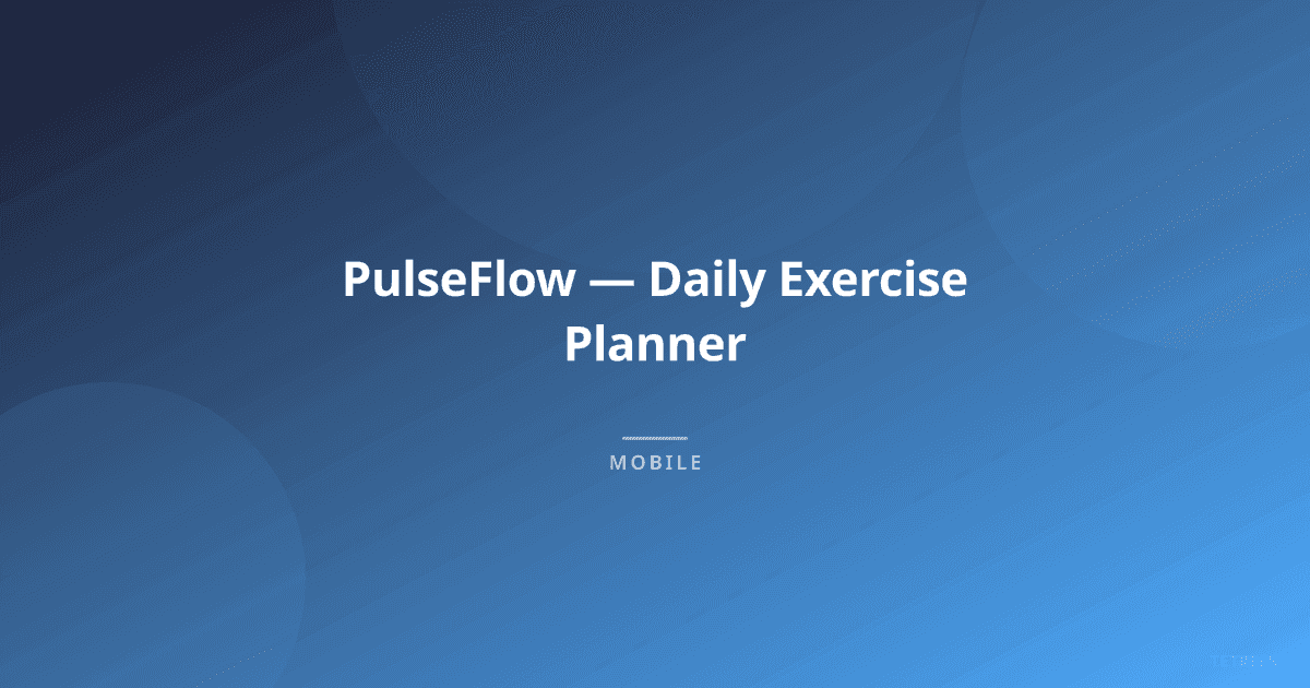 PulseFlow — Daily Exercise Planner