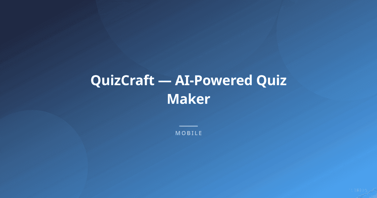 QuizCraft — AI-Powered Quiz Maker