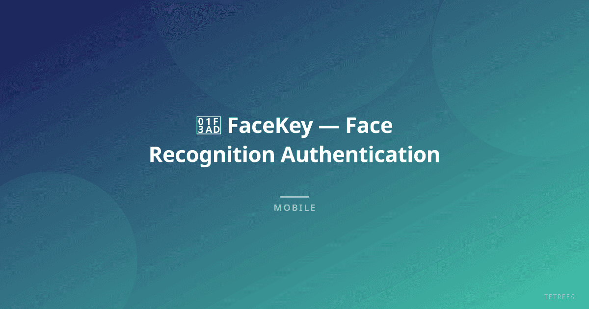 🎭 FaceKey — Face Recognition Authentication