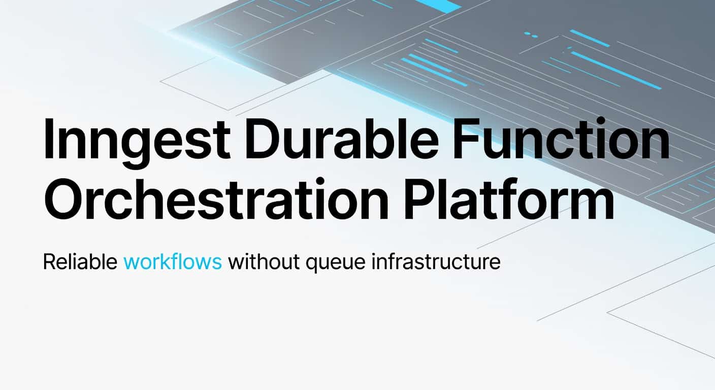 Inngest Durable Function Orchestration Platform