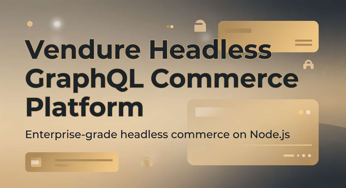 Vendure Headless GraphQL Commerce Platform