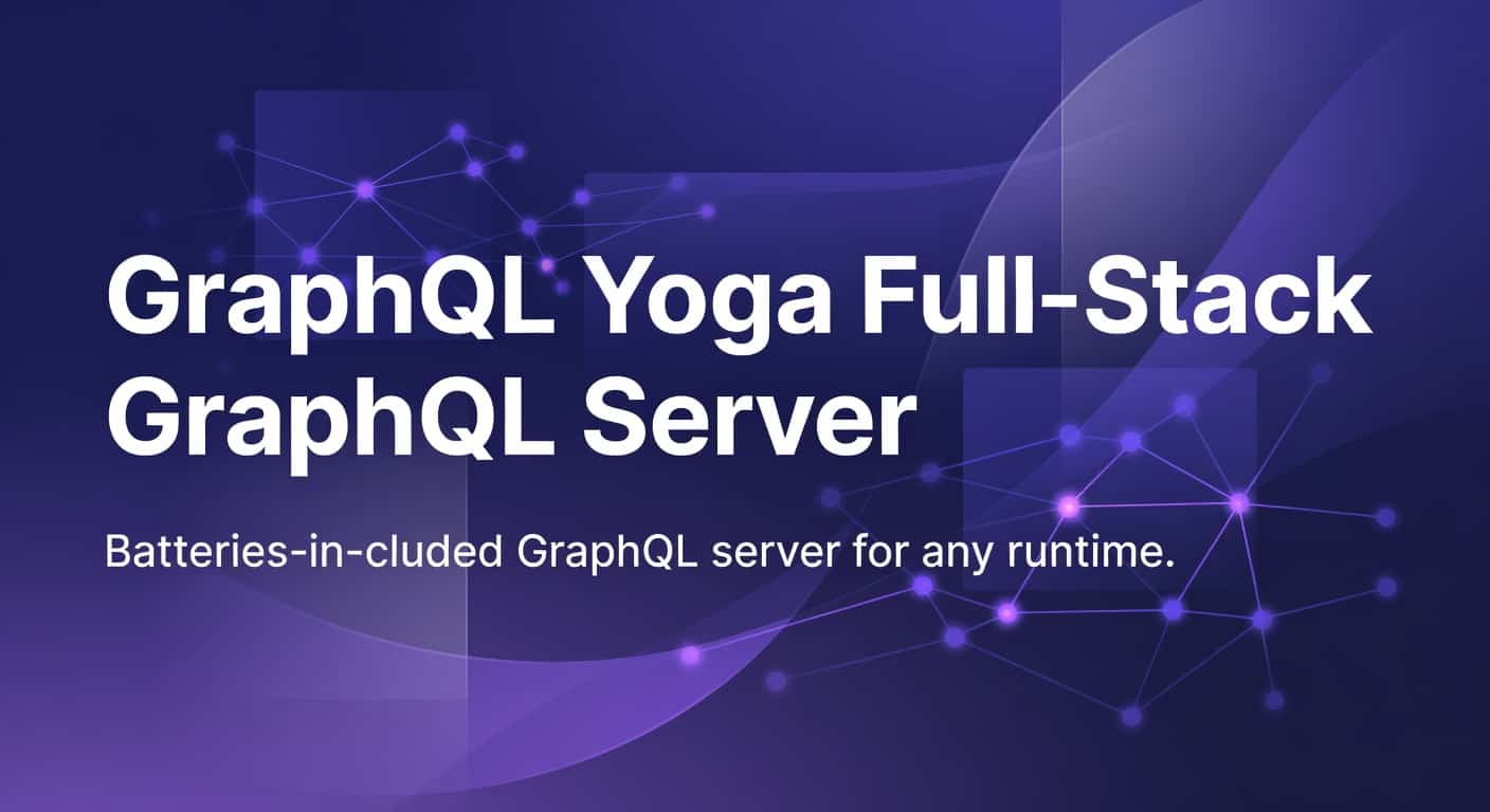 GraphQL Yoga Full-Stack GraphQL Server Framework