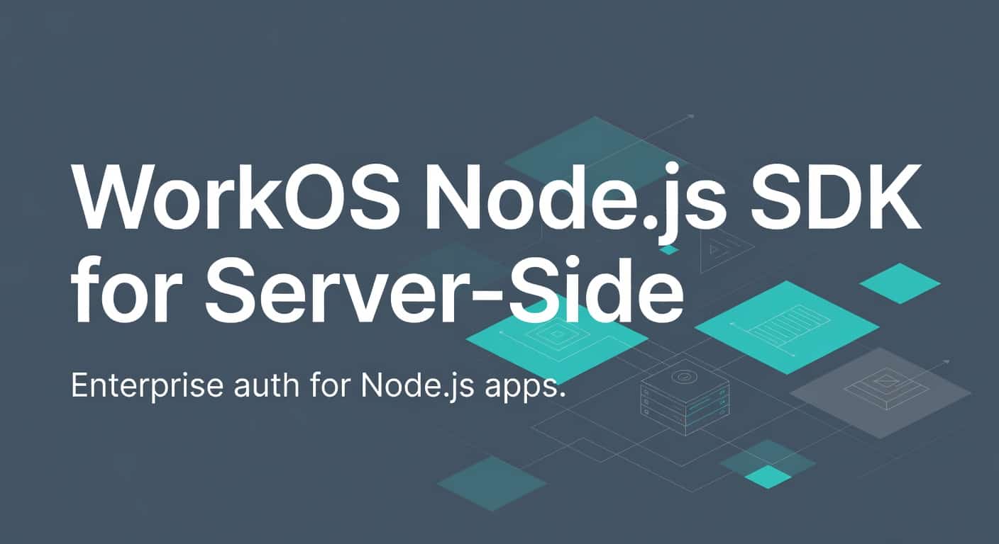 WorkOS Node.js SDK for Server-Side Auth