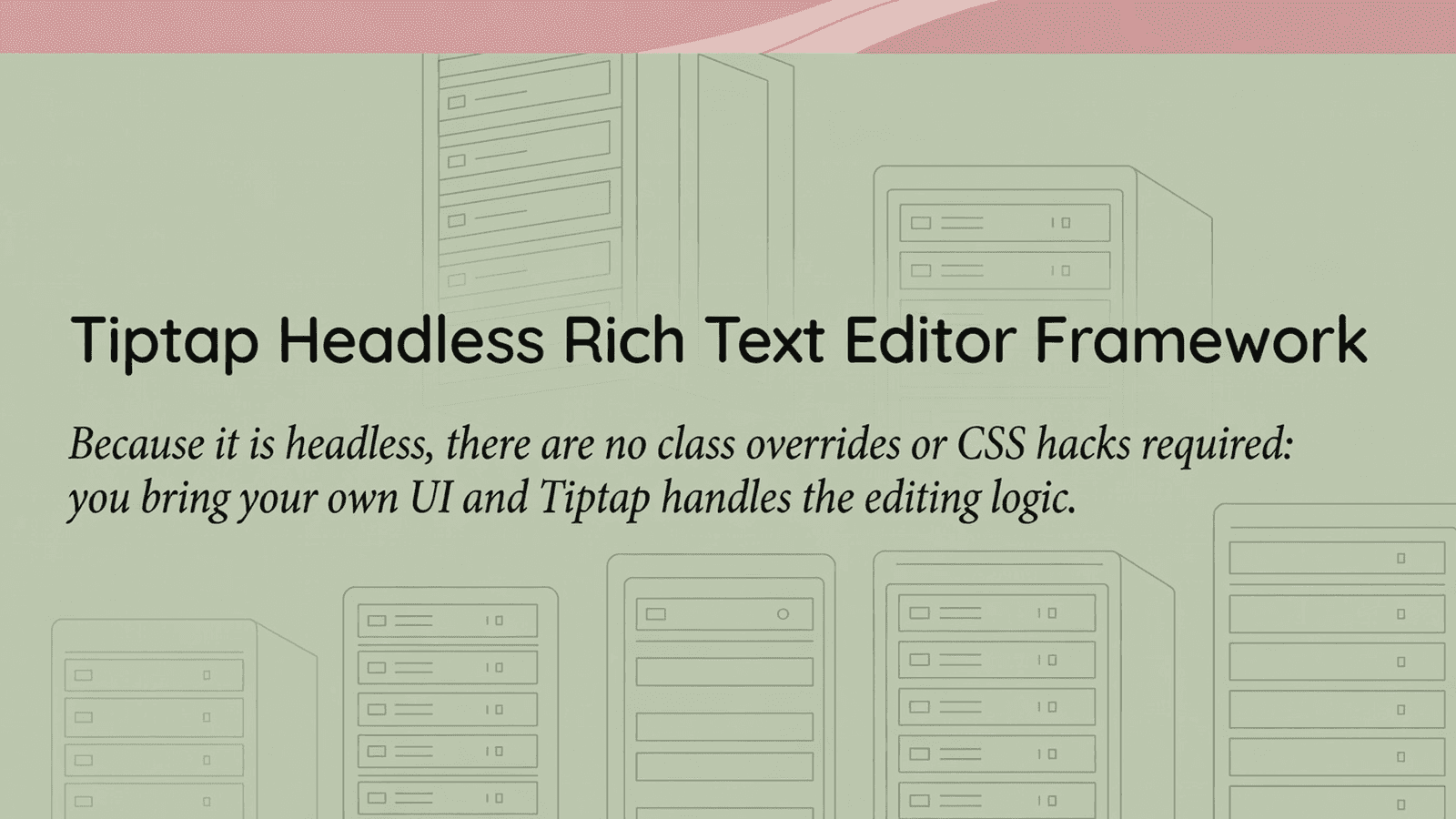 Tiptap Headless Rich Text Editor Framework