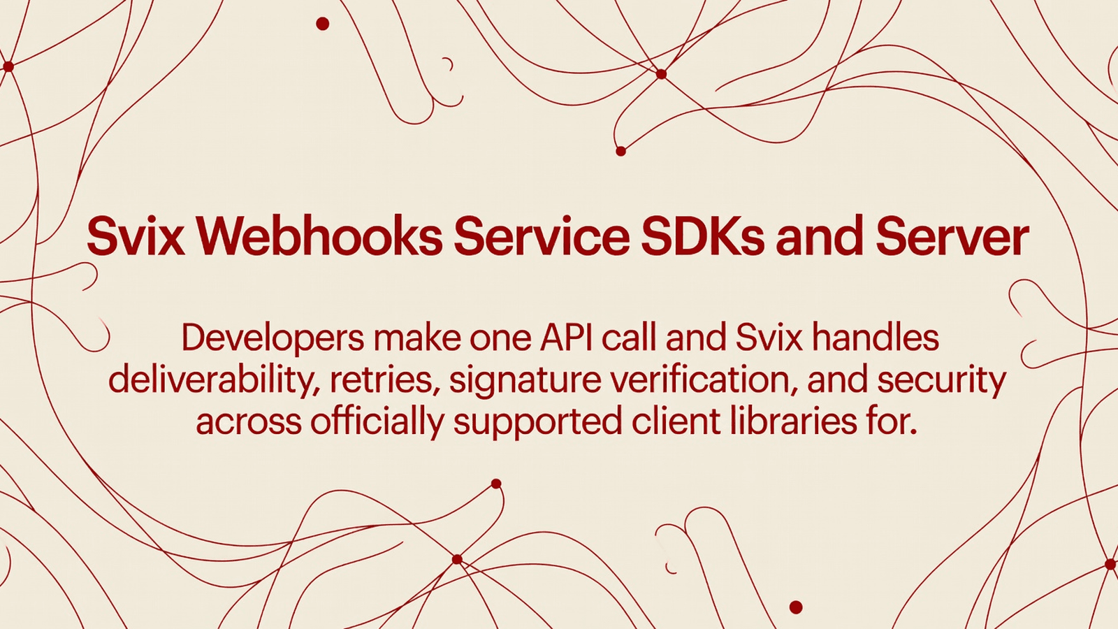 Svix Webhooks Service SDKs and Server preview 1
