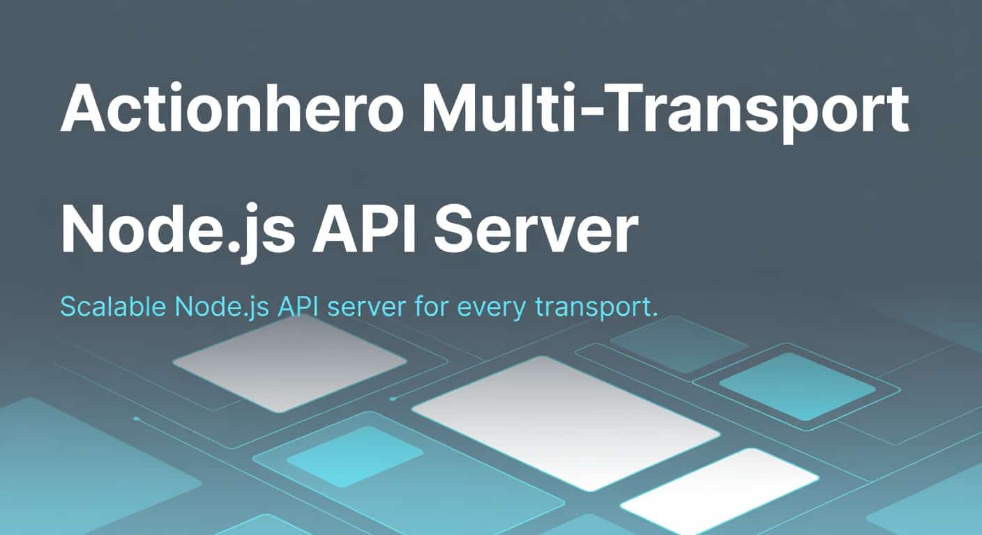 Actionhero Multi-Transport Node.js API Server