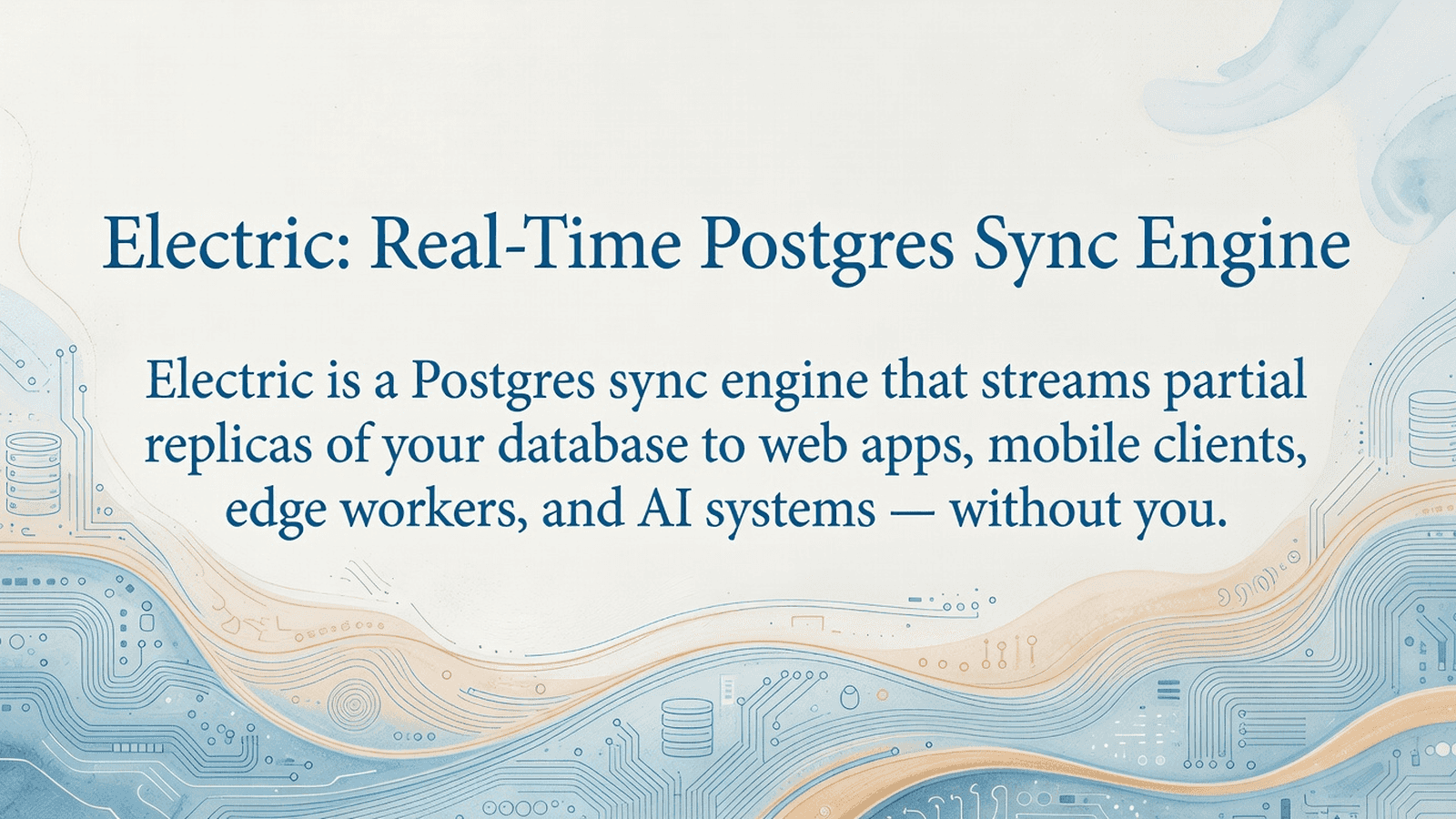 Electric: Real-Time Postgres Sync Engine