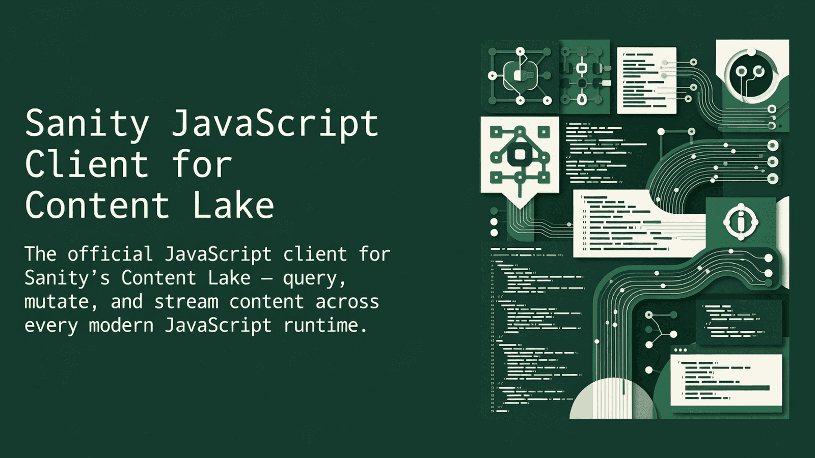 Sanity JavaScript Client for Content Lake