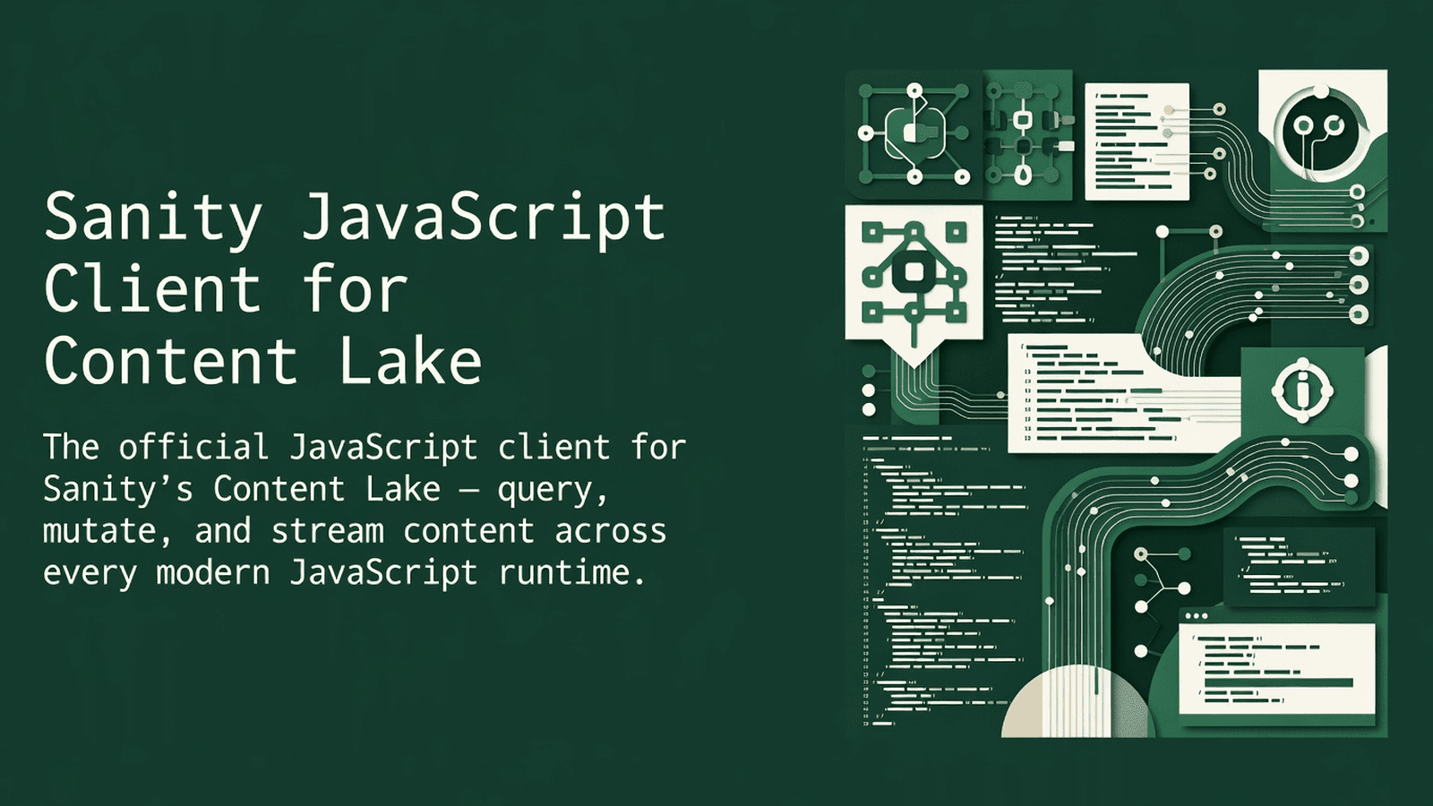 Sanity JavaScript Client for Content Lake preview 1