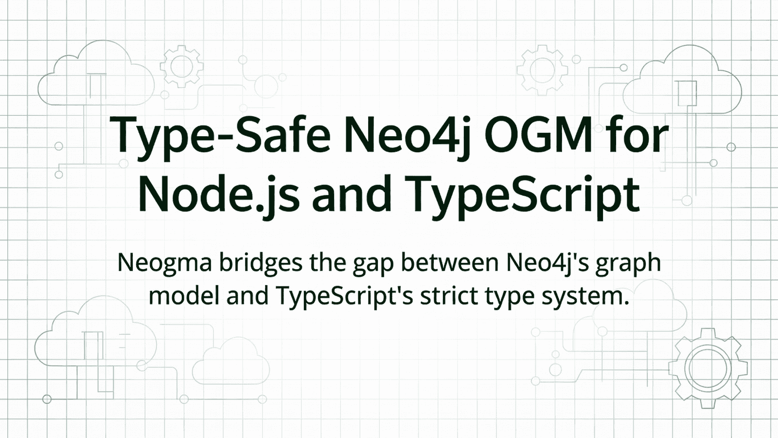 Type-Safe Neo4j OGM for Node.js and TypeScript